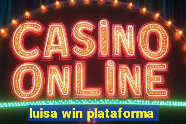 luisa win plataforma